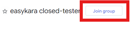 Google Groups page for easykara closed-tester with the Join group button highlighted